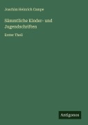 Cover-Bild zum Titel 'Sämmtliche Kinder- und Jugendschriften' von 'Joachim Heinrich Campe'