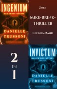 Cover-Bild zum Titel 'Zwei Mike-Brink-Thriller in einem Band: Ingenium & Invictum' von 'Danielle Trussoni'