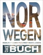 Cover-Bild zum Titel 'KUNTH Norwegen. Das Buch' von 'Dörte Saße, Melanie Goldmann, Maria Guntermann, Andrea Lammert'
