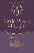 Cover-Bild zum Titel 'Castle Hill Academy - Little Pieces of Light' von 'Emma Scott'