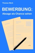Cover-Bild zum Titel 'BEWERBUNG:' von 'Thomas Werk'