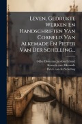 Cover-Bild zum Titel 'Leven, Gedrukte Werken En Handschriften Van Cornelis Van Alkemade En Pieter Van Der Schelling...' von ''