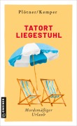 Cover-Bild zum Titel 'Tatort Liegestuhl' von 'Astrid Plötner, Anke Kemper'