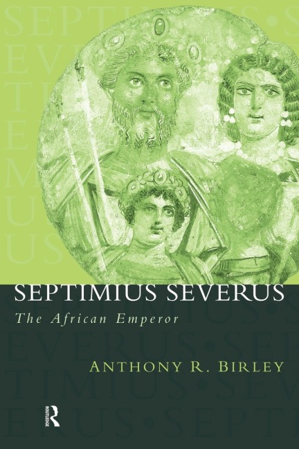 Septimius Severus - Anthony R Birley