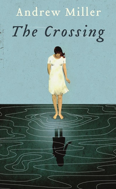 The Crossing - Andrew Miller