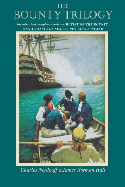 The Bounty Trilogy - Charles Nordhoff, James Norman Hall