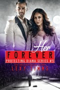 Her Forever (Protecting Diana Series, #5) - Lexy Timms