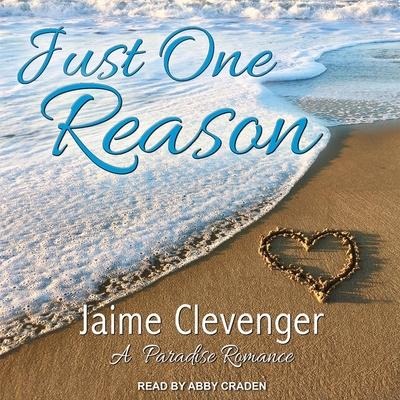 Just One Reason - Jaime Clevenger
