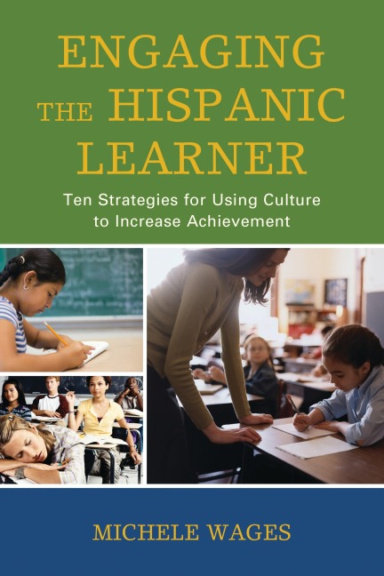 Engaging the Hispanic Learner - Michele Wages