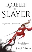 Cover-Bild zum Titel 'Lorelei the Slayer (Tharoth's Lament, #1)' von 'Joseph O. Doran'