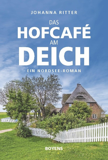 Das Hofcafé am Deich - Johanna Ritter