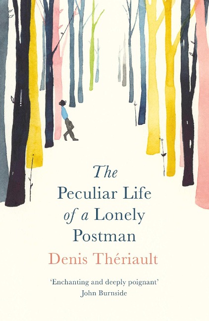 The Peculiar Life of a Lonely Postman - Denis Thériault