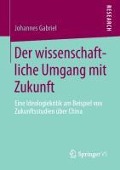 Der wissenschaftliche Umgang mit Zukunft - Johannes Gabriel