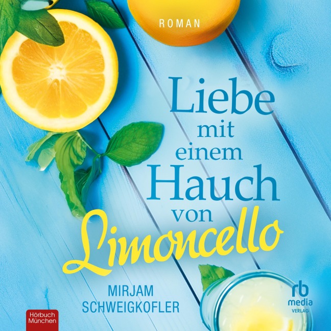 Liebe mit einem Hauch von Limoncello - Mirjam Schweigkofler