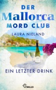Cover-Bild zum Titel 'Der Mallorca Mord Club - Ein letzter Drink' von 'Laura Nieland'