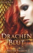 Cover-Bild zum Titel 'Drachenblut' von 'Alexis Snow'