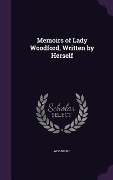 Memoirs of Lady Woodford, Written by Herself - Woodford