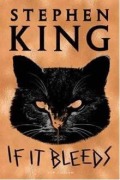 Cover-Bild zum Titel 'If It Bleeds' von 'Stephen King'