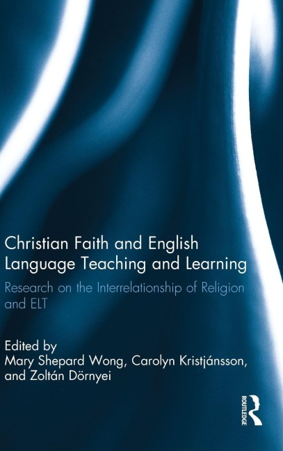 Christian Faith and English Language Teaching and Learning - 
