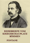 Cover-Bild zum Titel 'Reisebriefe vom Kriegsschauplatz Böhmen' von 'Theodor Fontane'
