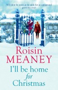 Cover-Bild zum Titel 'I'll Be Home for Christmas' von 'Roisin Meaney'