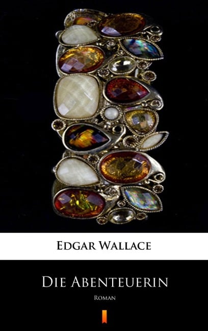 Die Abenteuerin - Edgar Wallace