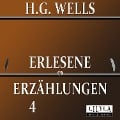Cover-Bild zum Titel 'Erlesene Erzählungen 4' von 'Friedrich Frieden, H. G. Wells, Friedrich Frieden'