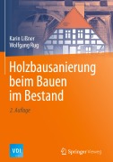 Cover-Bild zum Titel 'Holzbausanierung beim Bauen im Bestand' von 'Wolfgang Rug, Karin Lißner'