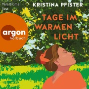Cover-Bild zum Titel 'Tage im warmen Licht' von 'Kristina Pfister'