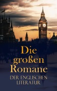 Cover-Bild zum Titel 'Die großen Romane der englischen Literatur' von 'Charles Dickens, Bram Stoker, Henry Fielding, George Eliot, D. H. Lawrence'