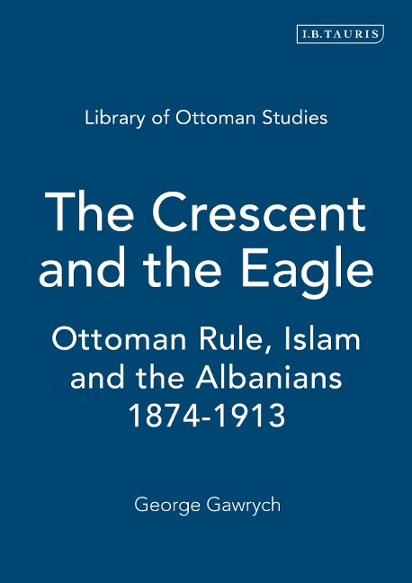 The Crescent and the Eagle - George W. Gawrych
