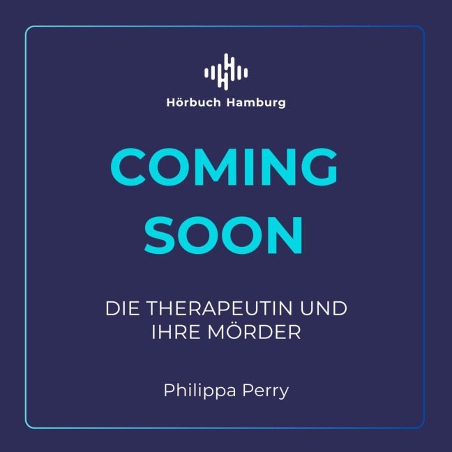 Die Therapeutin und ihre Mörder - Philippa Perry