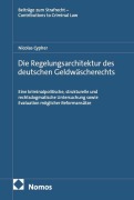 Cover-Bild zum Titel 'Die Regelungsarchitektur des deutschen Geldwäscherechts' von 'Nicolas Cypher'