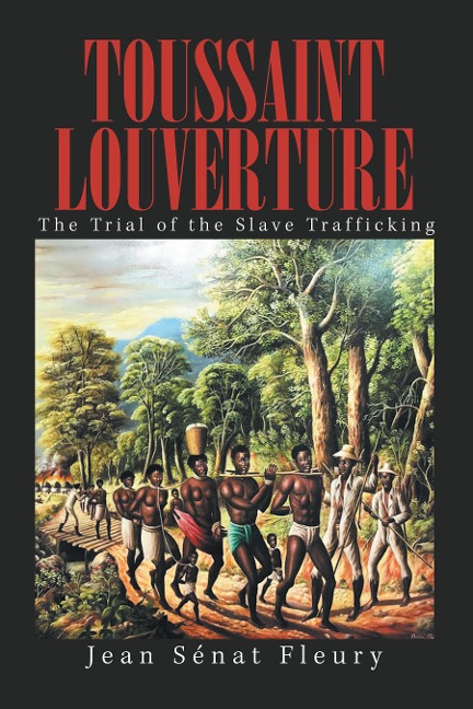 Toussaint Louverture - Jean Sénat Fleury