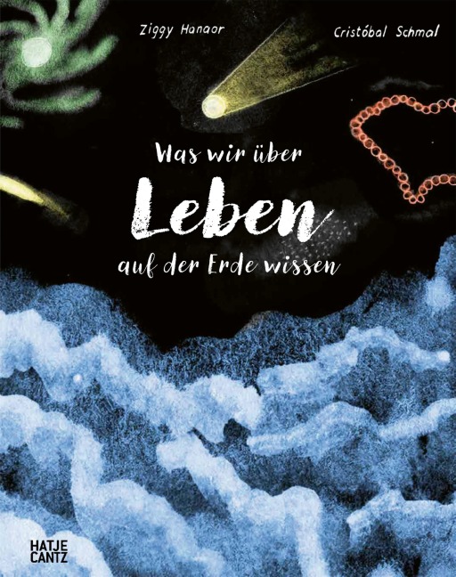 Was wir über Leben auf der Erde wissen - Ziggy Hanaor