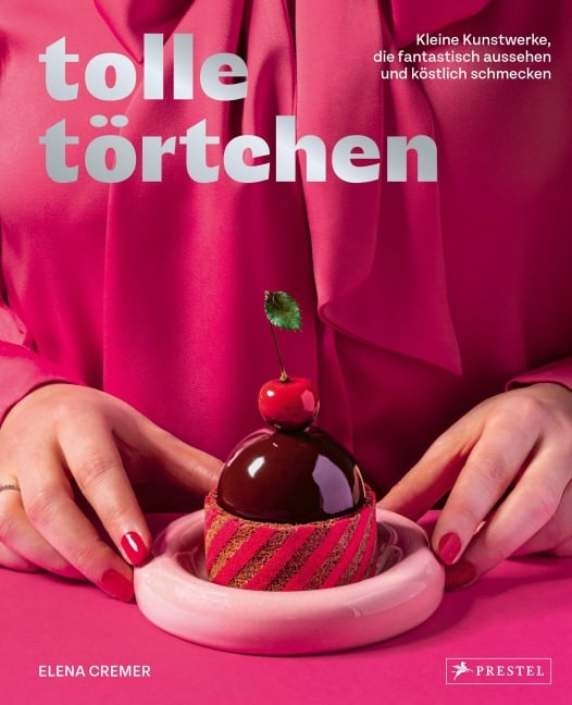 Tolle Törtchen - Elena Cremer