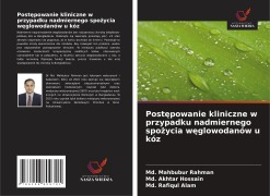 Cover-Bild zum Titel 'Post¿powanie kliniczne w przypadku nadmiernego spo¿ycia w¿glowodanów u kóz' von 'Md. Mahbubur Rahman, Md. Akhtar Hossain, Md. Rafiqul Alam'