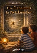 Cover-Bild zum Titel 'Das Geheimnis der Netzkünstler' von 'Gisela Pekrul'