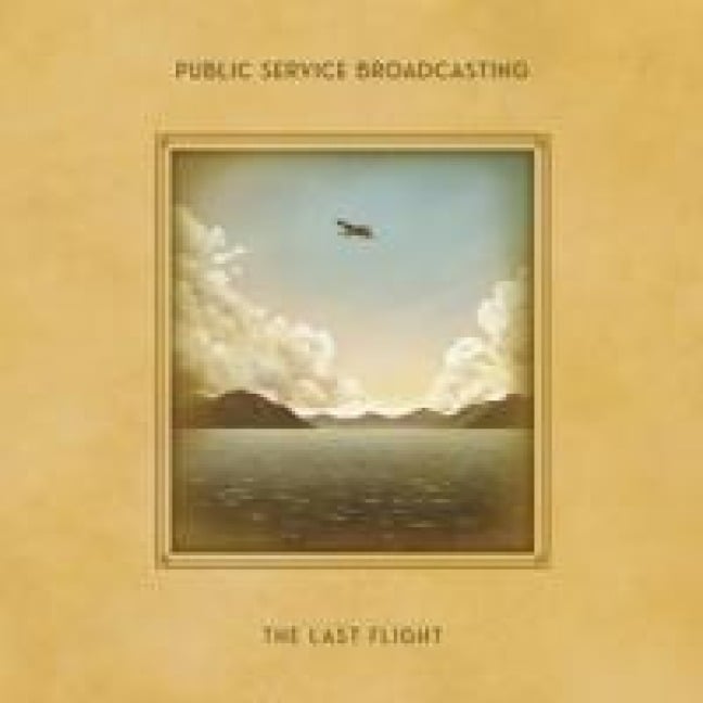 The Last Flight - Public Service Broadcasting