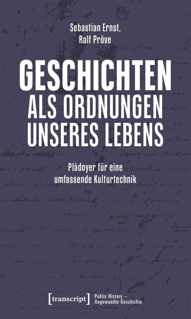 Geschichten als Ordnungen unseres Lebens