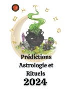 Cover-Bild zum Titel 'Prédictions Astrologie et Rituels 2024' von 'Angeline Rubi'