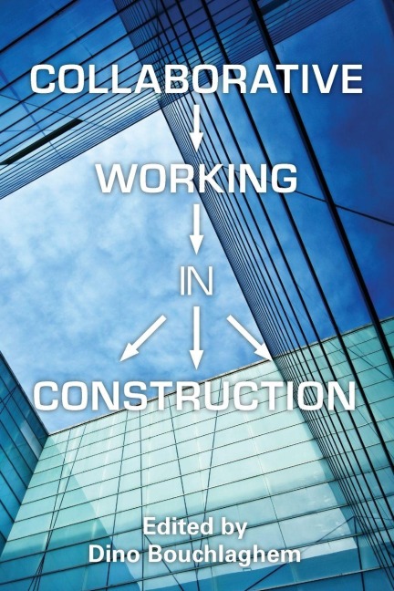 Collaborative Working in Construction - 