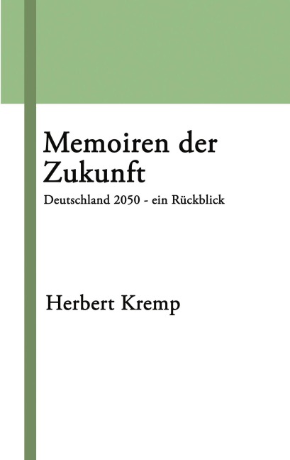 Memoiren der Zukunft - Herbert Kremp