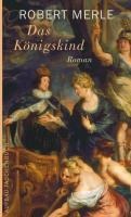 Das Königskind - Robert Merle