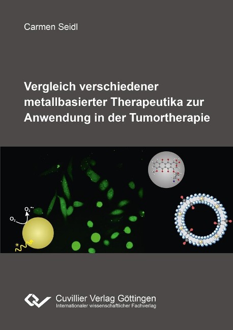 Vergleich verschiedener metallbasierter Therapeutika zur Anwendung in der Tumortherapie - 