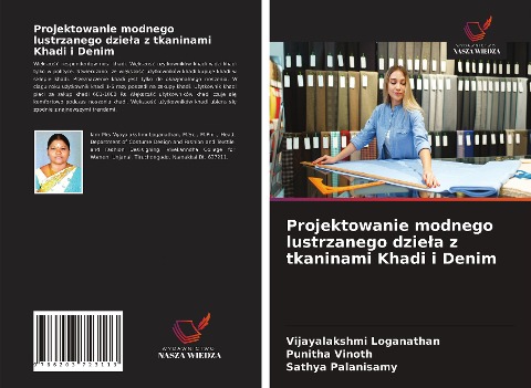 Projektowanie modnego lustrzanego dzie¿a z tkaninami Khadi i Denim - Vijayalakshmi Loganathan, Punitha Vinoth, Sathya Palanisamy