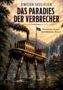 Cover-Bild zum Titel 'Das Paradies der Verbrecher' von 'Ewger Seeliger'
