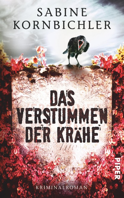 Das Verstummen der Krähe - Sabine Kornbichler
