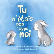 Cover-Bild zum Titel 'Tu n'étais pas avec moi' von 'Chandra Ippen'