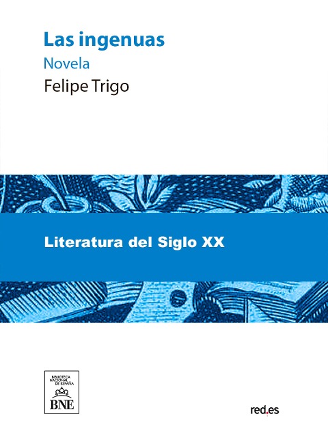 Las ingenuas : novela - Felipe Trigo